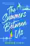 The Summers Between Us